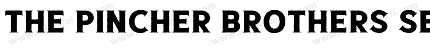 The Pincher Brothers Serif字体转换